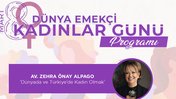 Dünya Emekçi Kadınlar Günü Programı