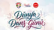Dünya Dans Günü’nü birlikte kutluyoruz!